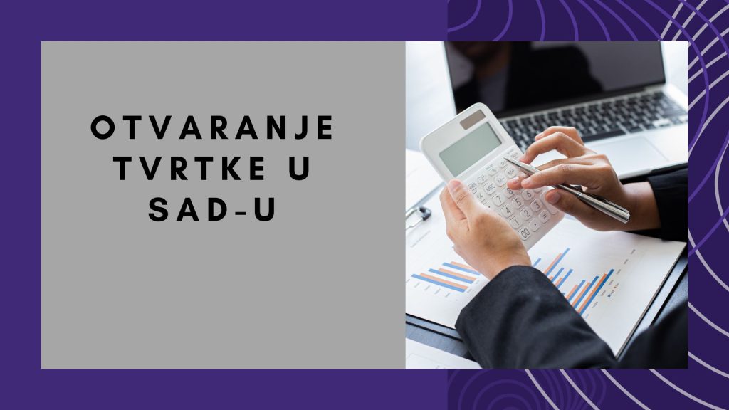 OTVARANJE TVRTKE U SAD-U-KAKO-OTVORITI-FIRMU-U-SADU